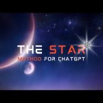 Master Your ChatGPT Prompts with the STAR Method