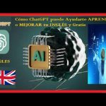 Cómo ChatGPT puede Ayudarte APRENDER o MEJORAR tu INGLÉS y Gratis